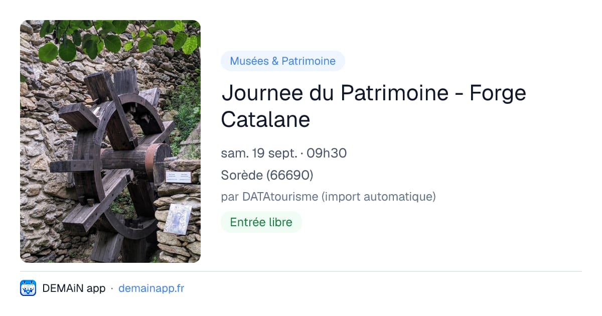 Journee du Patrimoine - Forge Catalane — Sorède