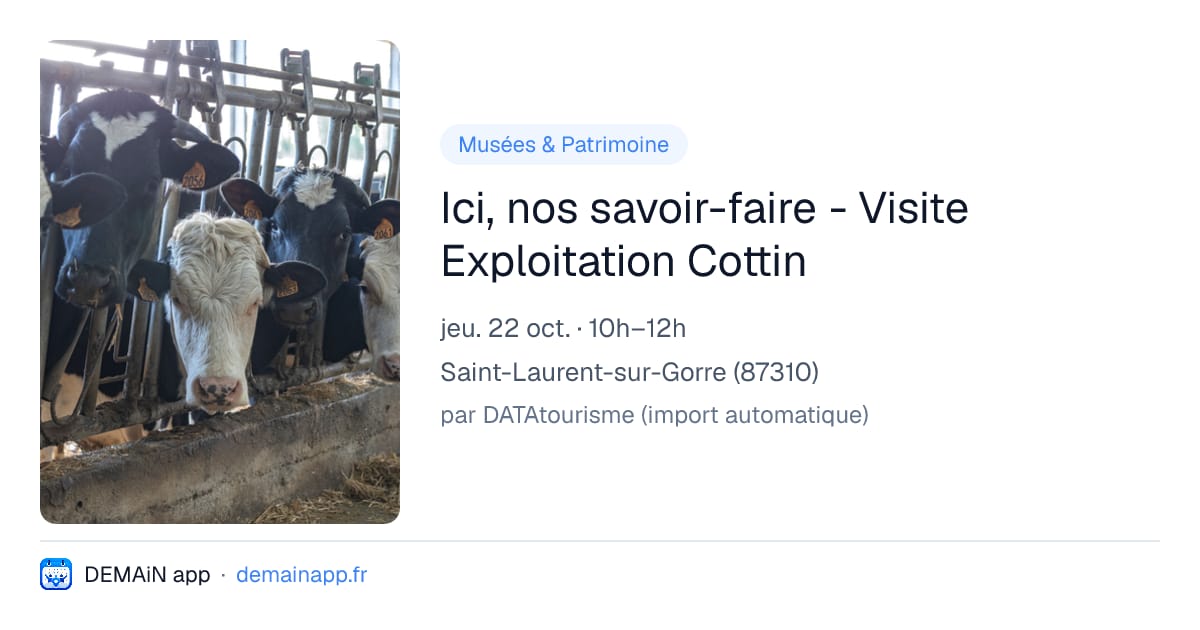 Ici, nos savoir-faire - Visite Exploitation Cottin — Saint-Laurent-sur-Gorre