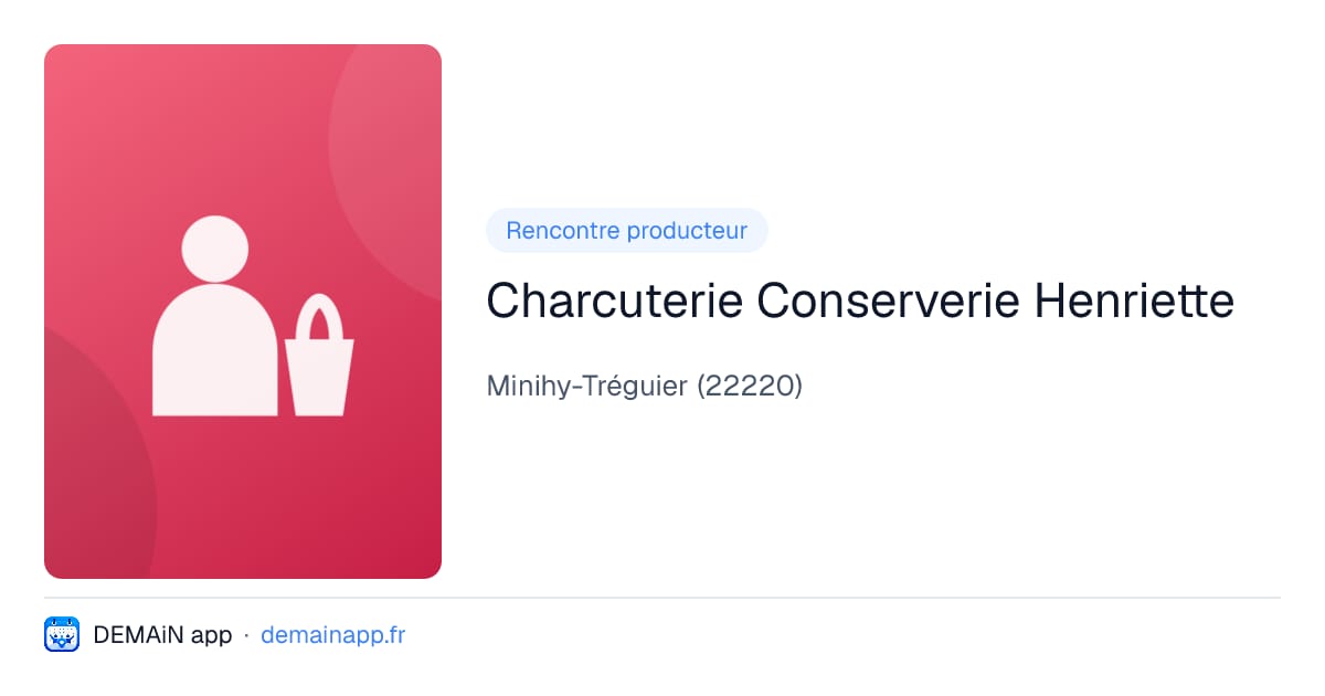 Charcuterie Conserverie Henriette — Minihy-Tréguier