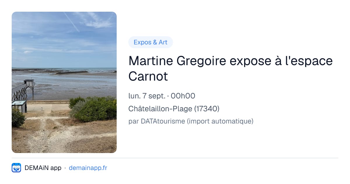 Martine Gregoire expose à l'espace Carnot — Châtelaillon-Plage