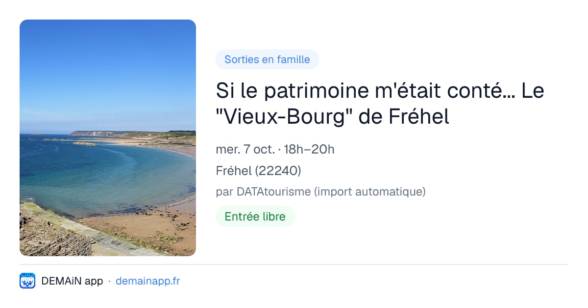 Si le patrimoine m'était conté... Le "Vieux-Bourg" de Fréhel — Fréhel
