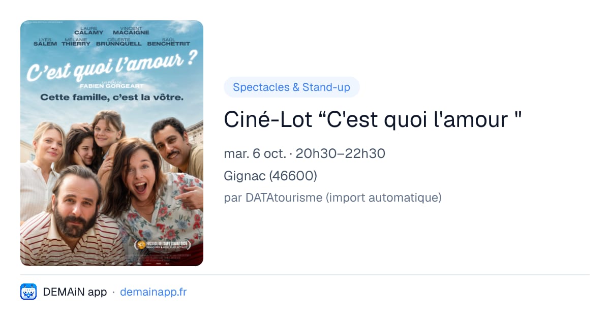 Ciné-Lot “C'est quoi l'amour " — Gignac