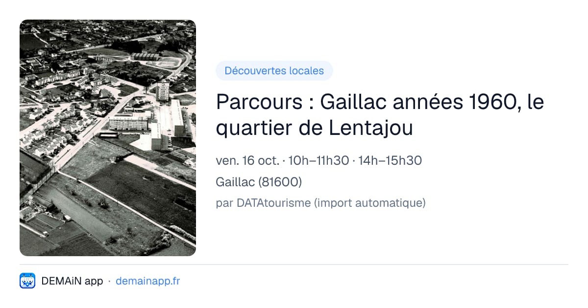 Parcours : Gaillac années 1960, le quartier de Lentajou — Gaillac