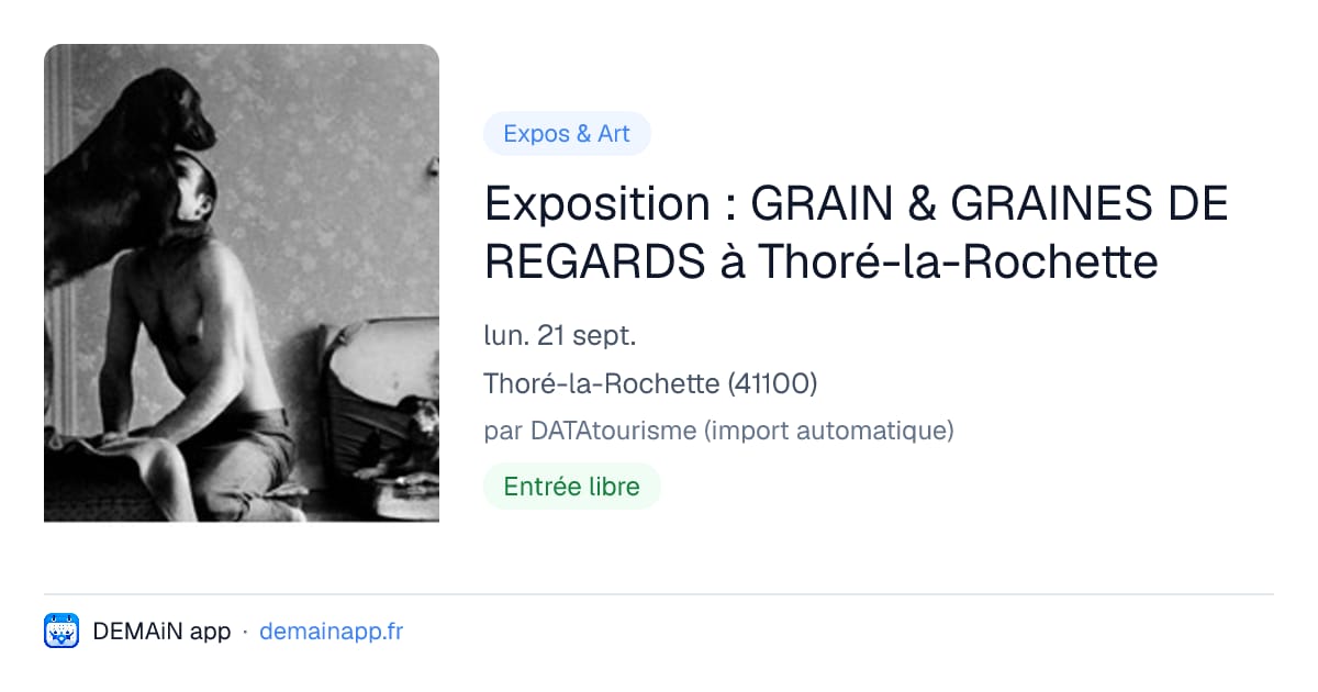 Exposition : GRAIN & GRAINES DE REGARDS à Thoré-la-Rochette — Thoré-la-Rochette