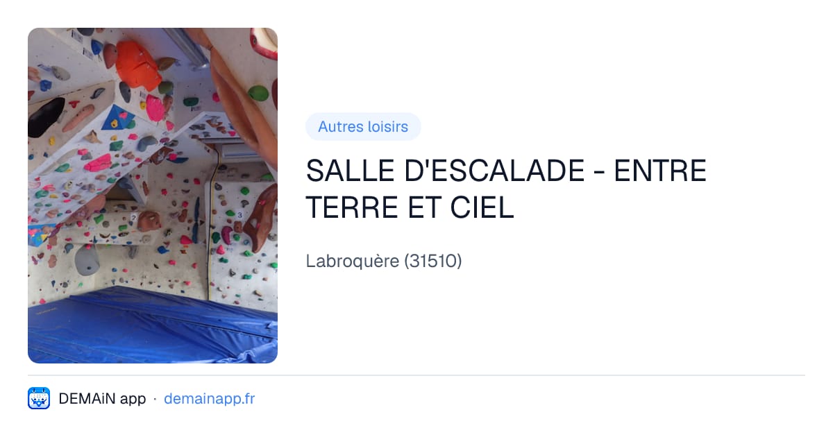 SALLE D'ESCALADE - ENTRE TERRE ET CIEL — Labroquère