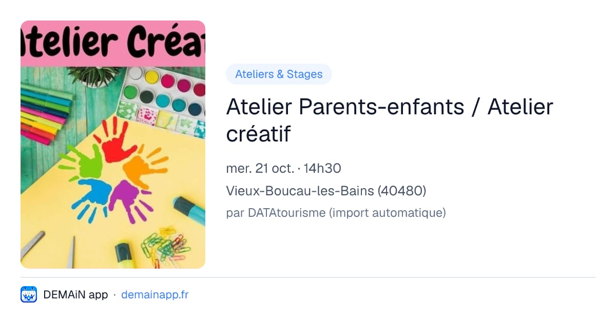 Atelier Parents-enfants / Atelier créatif — Vieux-Boucau-les-Bains