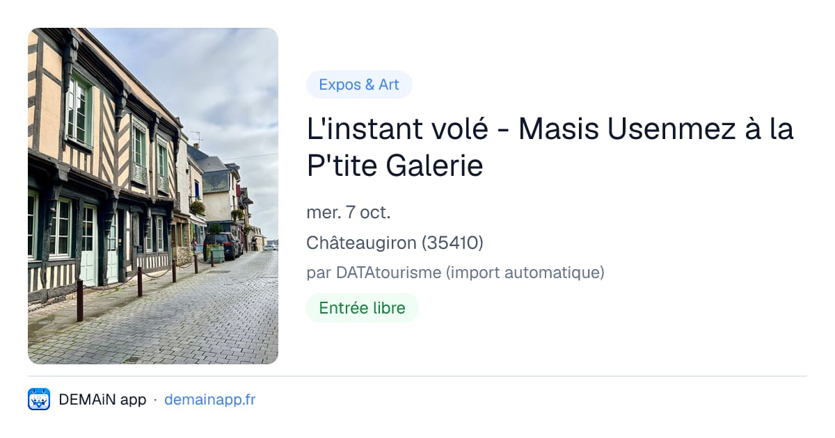 L'instant volé - Masis Usenmez à la P'tite Galerie — Châteaugiron