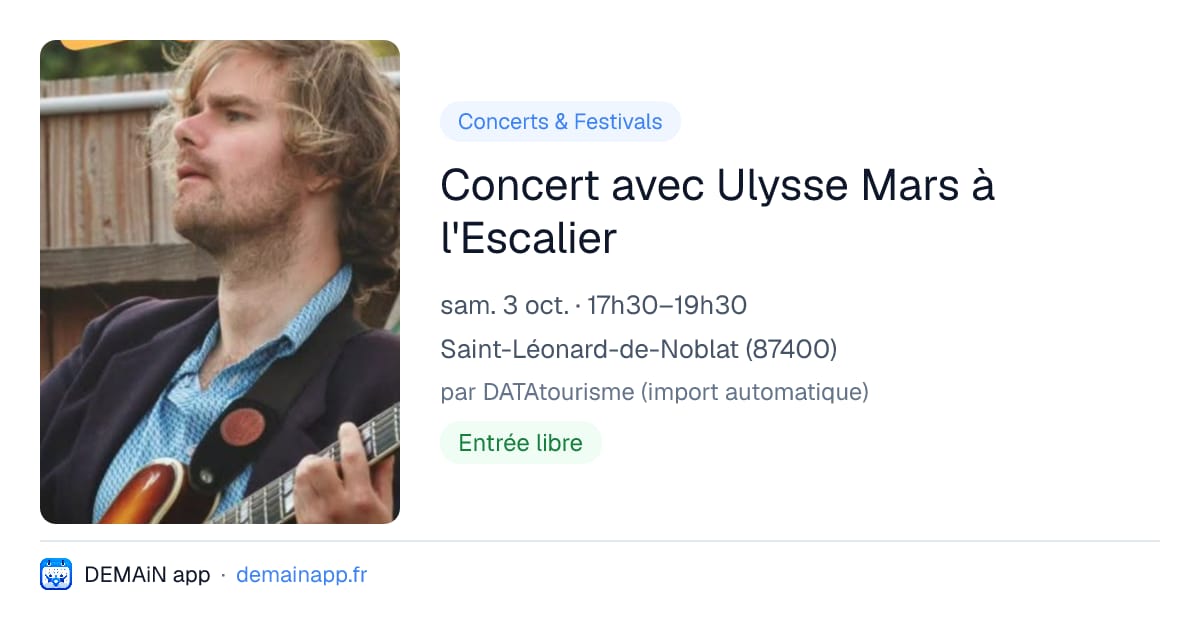 Concert avec Ulysse Mars à l'Escalier — Saint-Léonard-de-Noblat