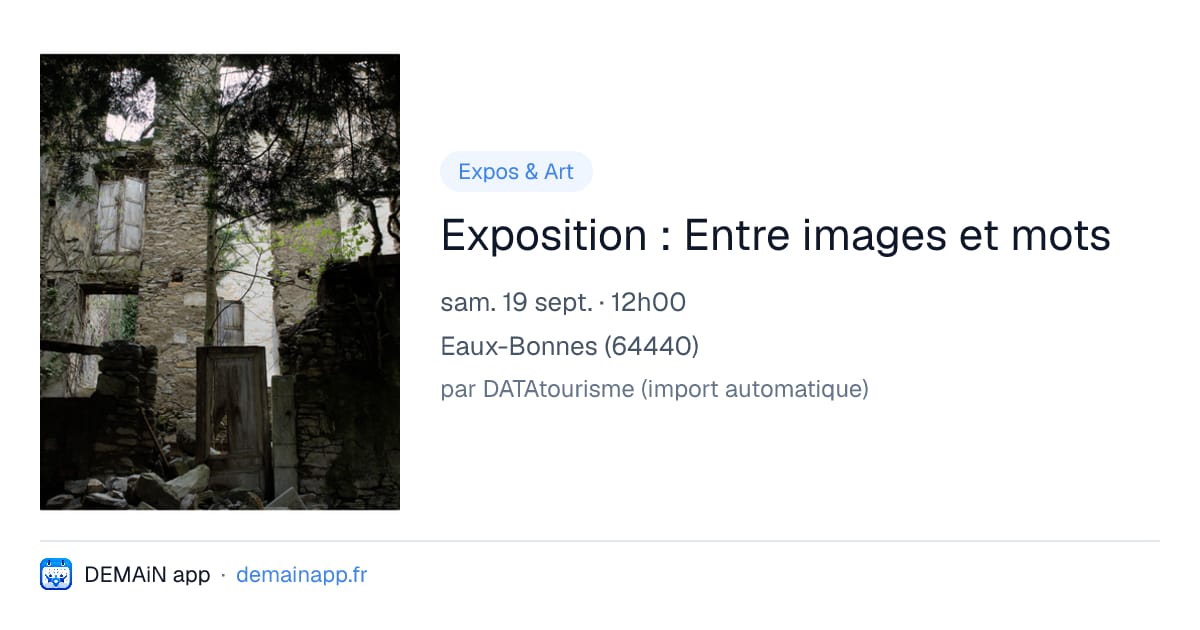 Exposition : Entre images et mots — Eaux-Bonnes
