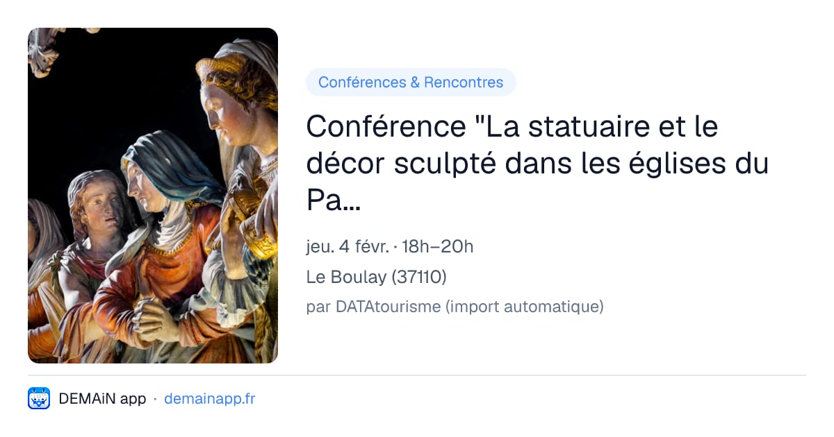 Conférence "La statuaire et le décor sculpté dans les églises du Pays Loire Touraine" au Boulay — Le Boulay