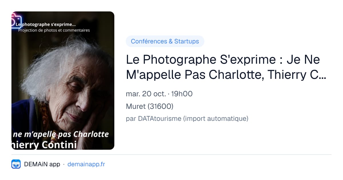 Le Photographe S'exprime : Je Ne M'appelle Pas Charlotte, Thierry Contini — Muret