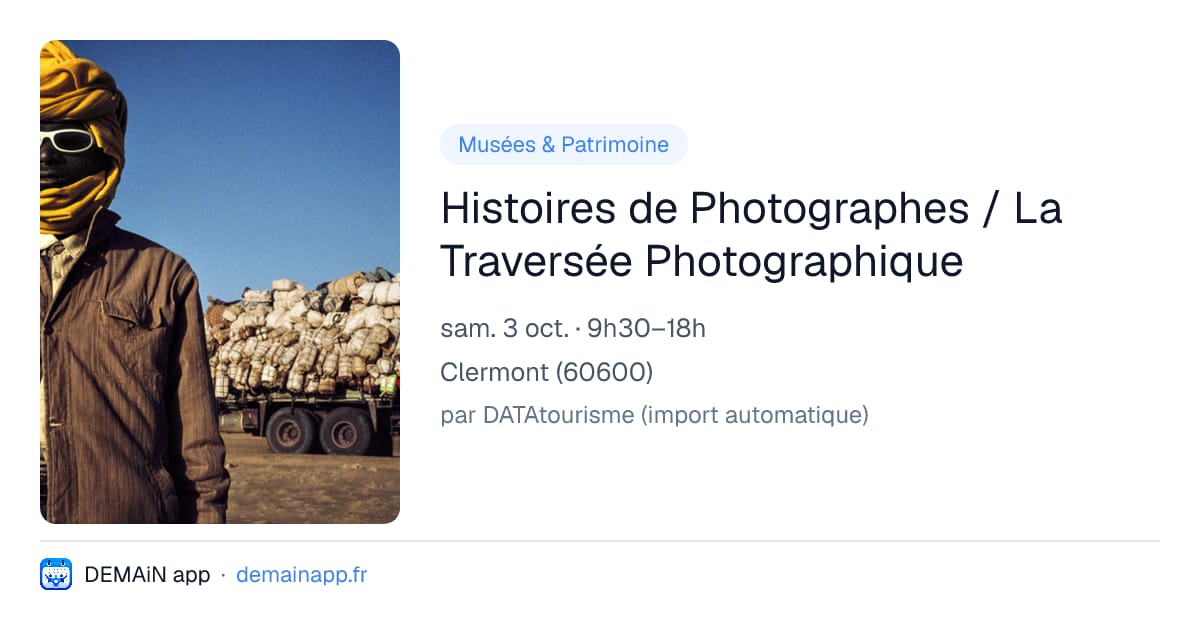 Histoires de Photographes / La Traversée Photographique — Clermont