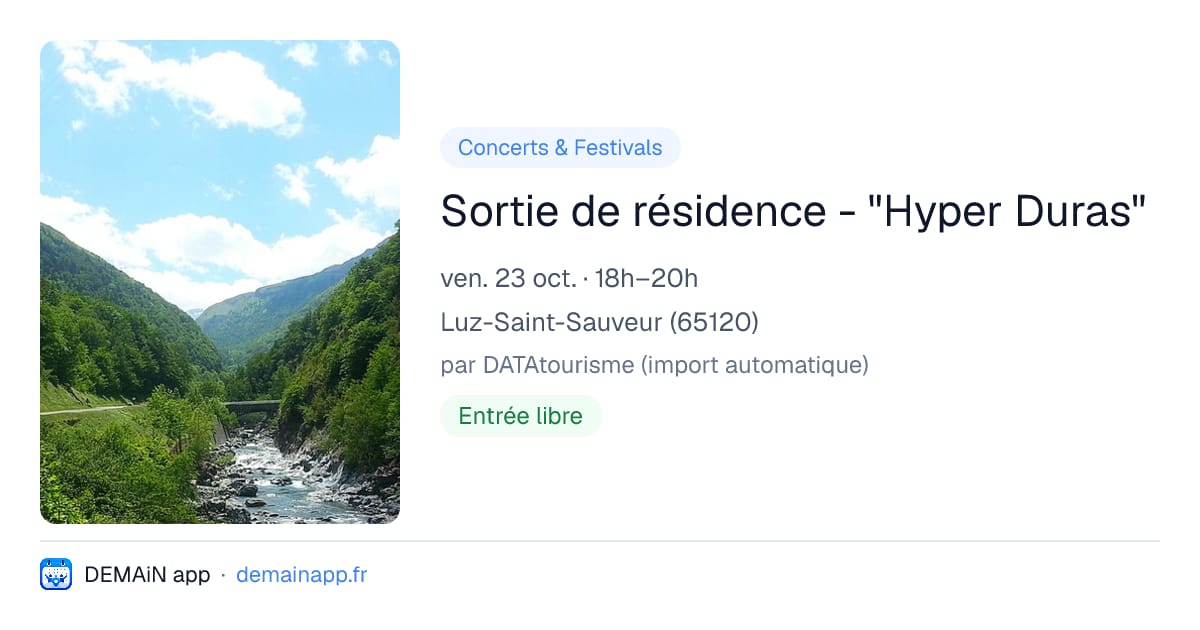 Sortie de résidence - "Hyper Duras" — Luz-Saint-Sauveur