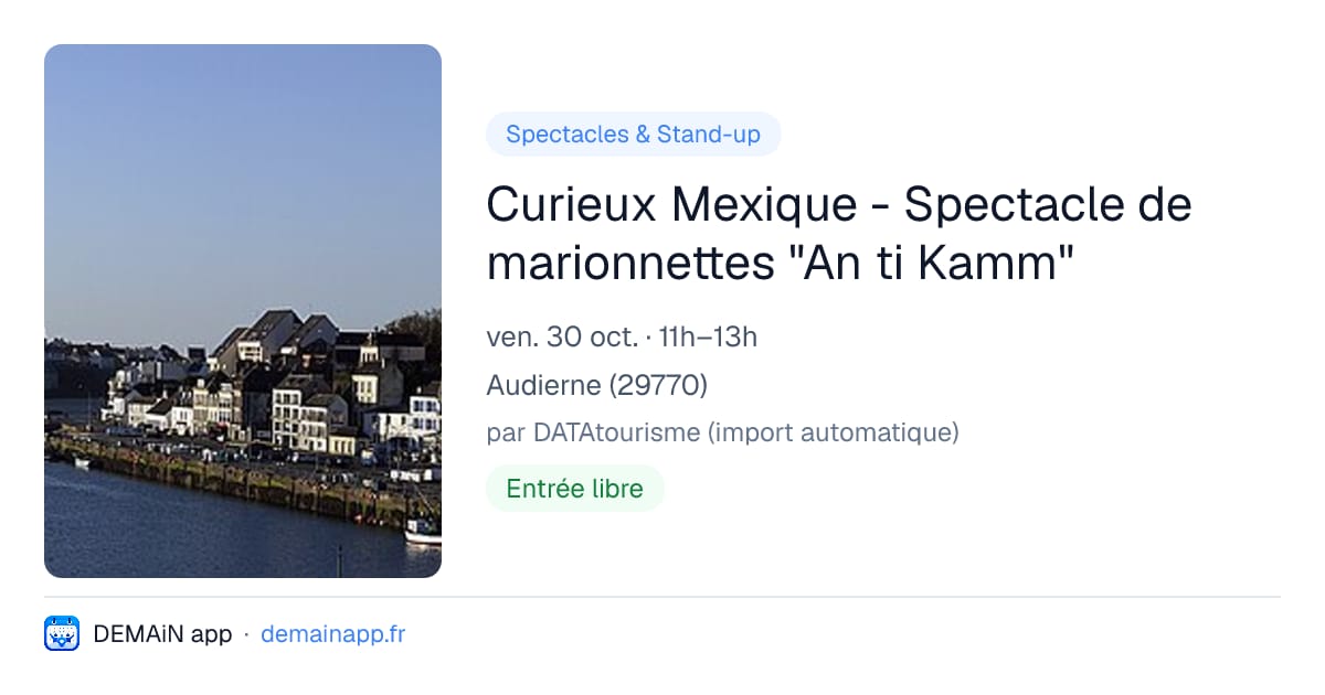Curieux Mexique - Spectacle de marionnettes "An ti Kamm" — Audierne