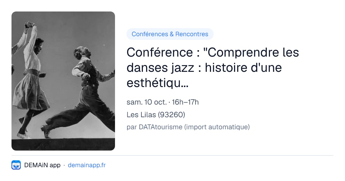 Conférence : "Comprendre les danses jazz : histoire d'une esthétique en mouvement" — Les Lilas
