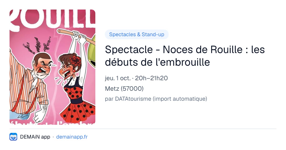 Spectacle - Noces de Rouille : les débuts de l'embrouille — Metz
