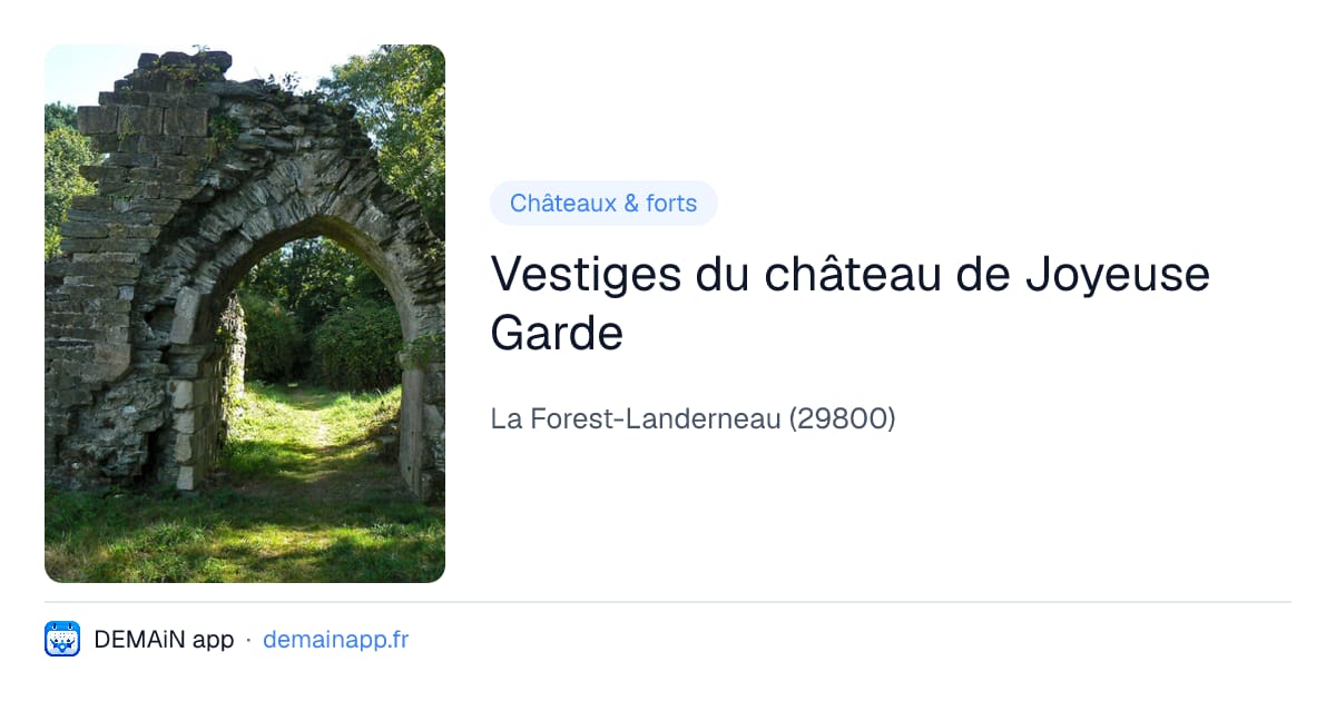 Vestiges du château de Joyeuse Garde — La Forest-Landerneau