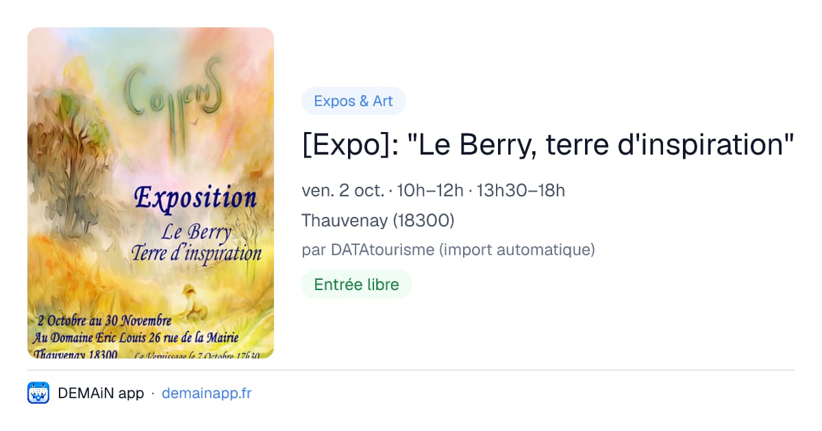 [Expo]: "Le Berry, terre d'inspiration" — Thauvenay