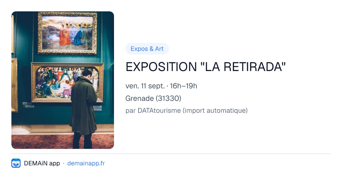 EXPOSITION "LA RETIRADA" — Grenade