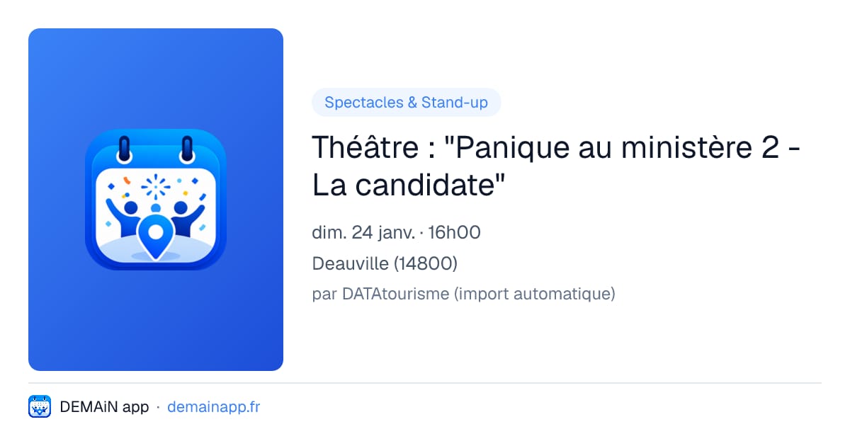 Théâtre : "Panique au ministère 2 - La candidate" — Deauville