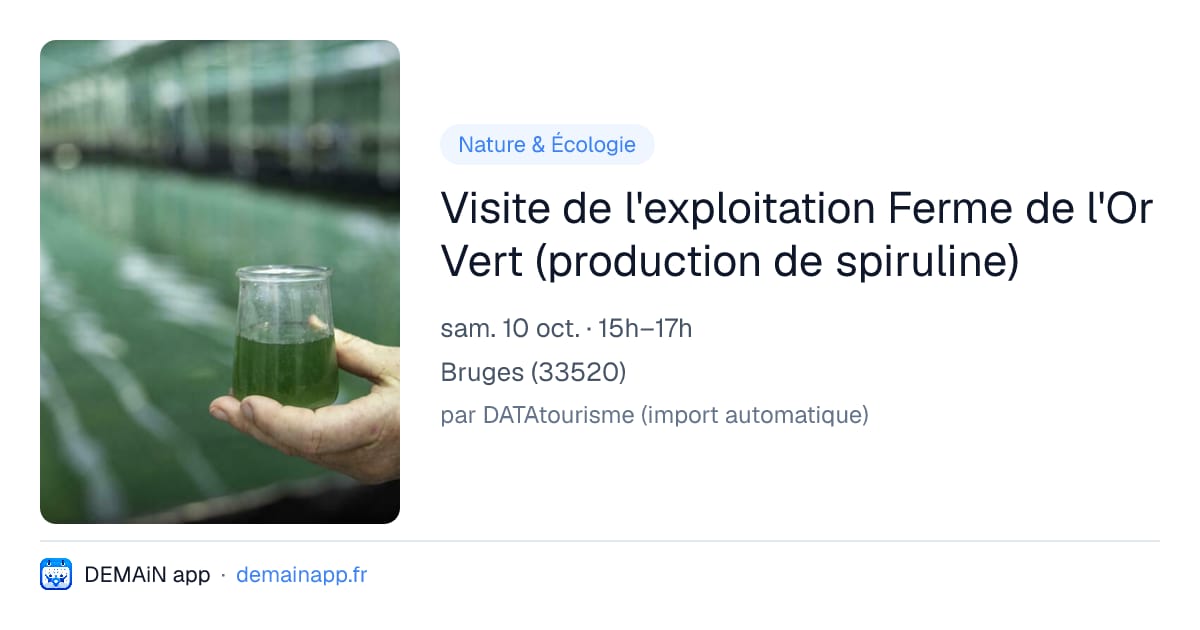 Visite de l'exploitation Ferme de l'Or Vert (production de spiruline) — Bruges