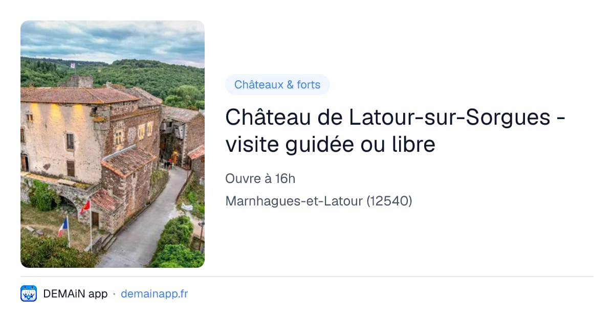 Château de Latour-sur-Sorgues - visite guidée ou libre — Marnhagues-et-Latour