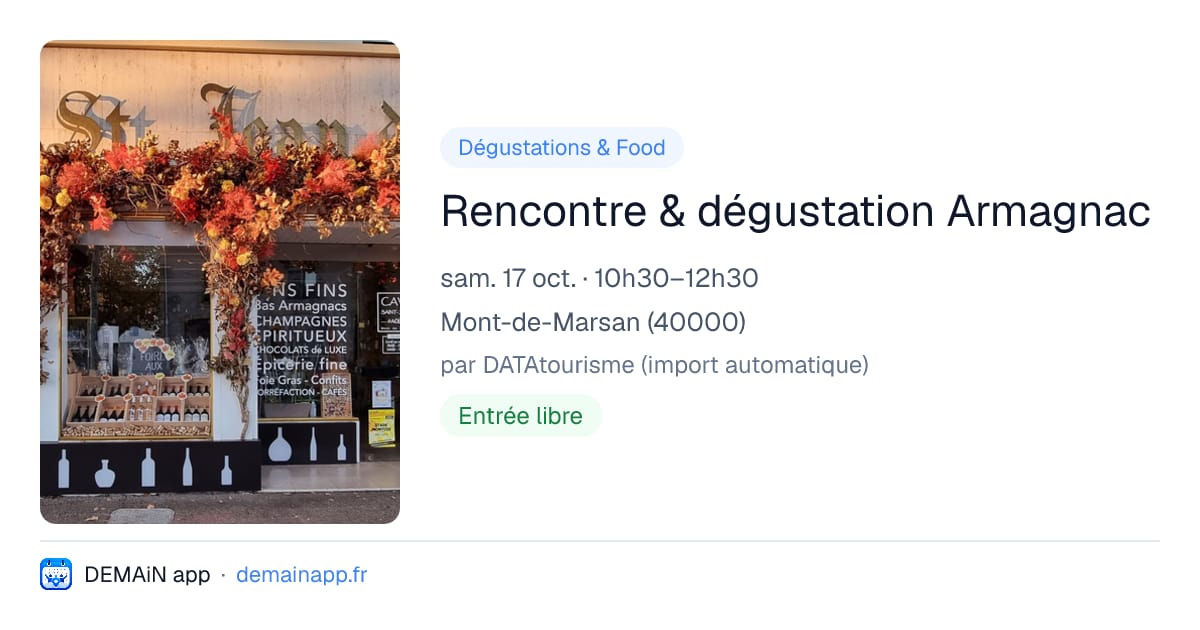 Rencontre & dégustation Armagnac — Mont-de-Marsan