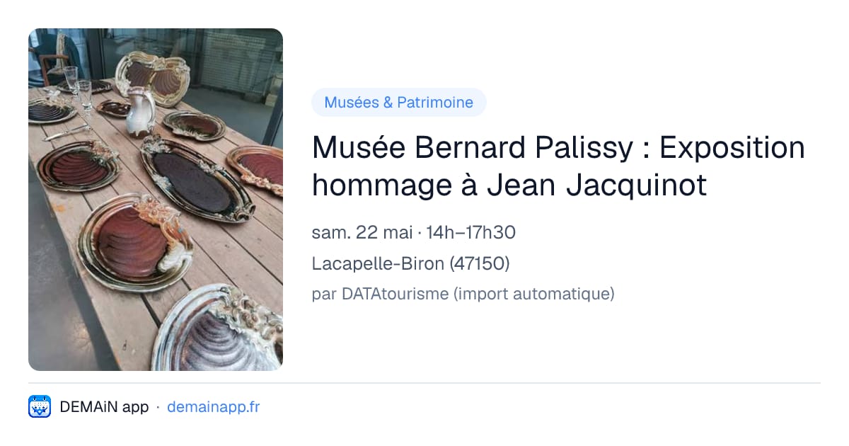 Musée Bernard Palissy : Exposition hommage à Jean Jacquinot — Lacapelle-Biron