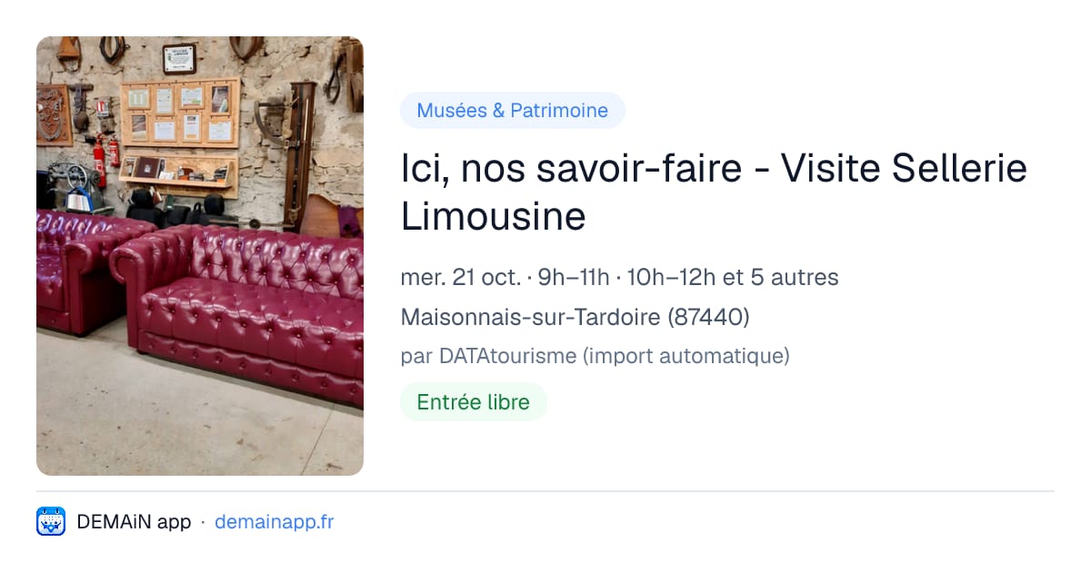 Ici, nos savoir-faire - Visite Sellerie Limousine — Maisonnais-sur-Tardoire