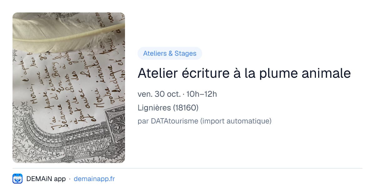 Atelier écriture à la plume animale — Lignières