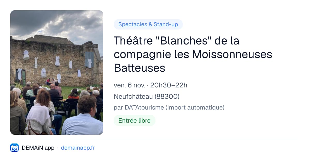 Théâtre "Blanches" de la compagnie les Moissonneuses Batteuses — Neufchâteau