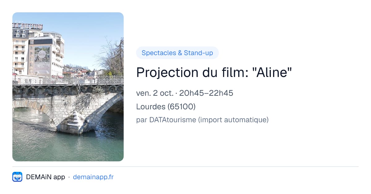 Projection du film: "Aline" — Lourdes