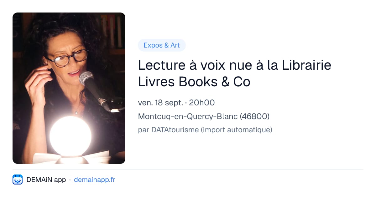Lecture à voix nue à la Librairie Livres Books & Co — Montcuq-en-Quercy-Blanc