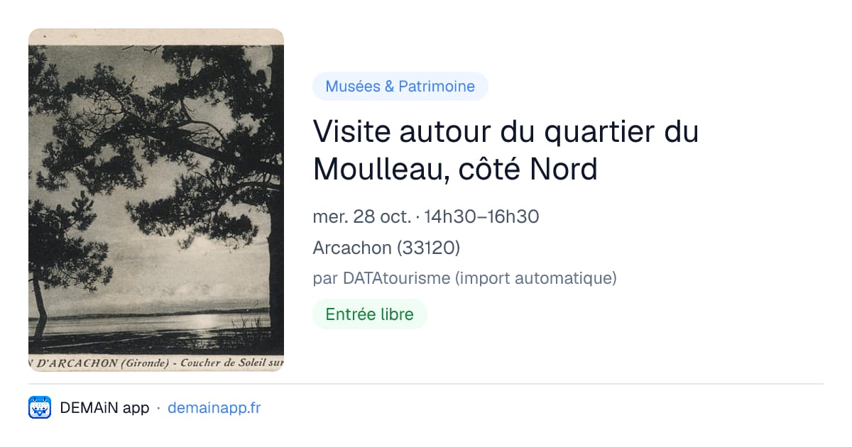 Visite autour du quartier du Moulleau, côté Nord — Arcachon