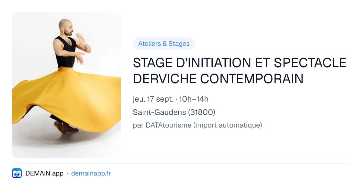 STAGE D'INITIATION ET SPECTACLE DERVICHE CONTEMPORAIN — Saint-Gaudens