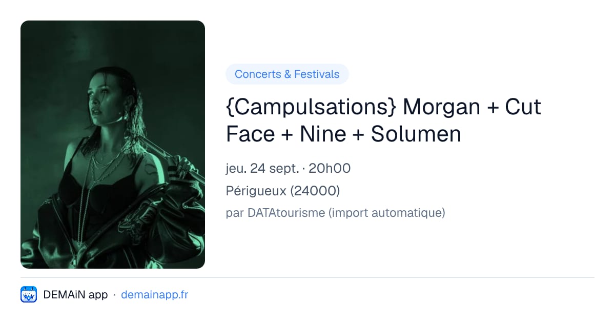 {Campulsations} Morgan + Cut Face + Nine + Solumen — Périgueux