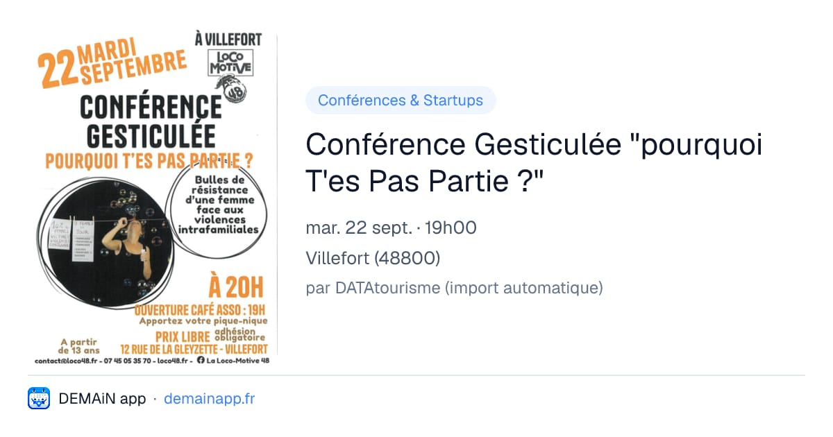Conférence Gesticulée "pourquoi T'es Pas Partie ?" — Villefort