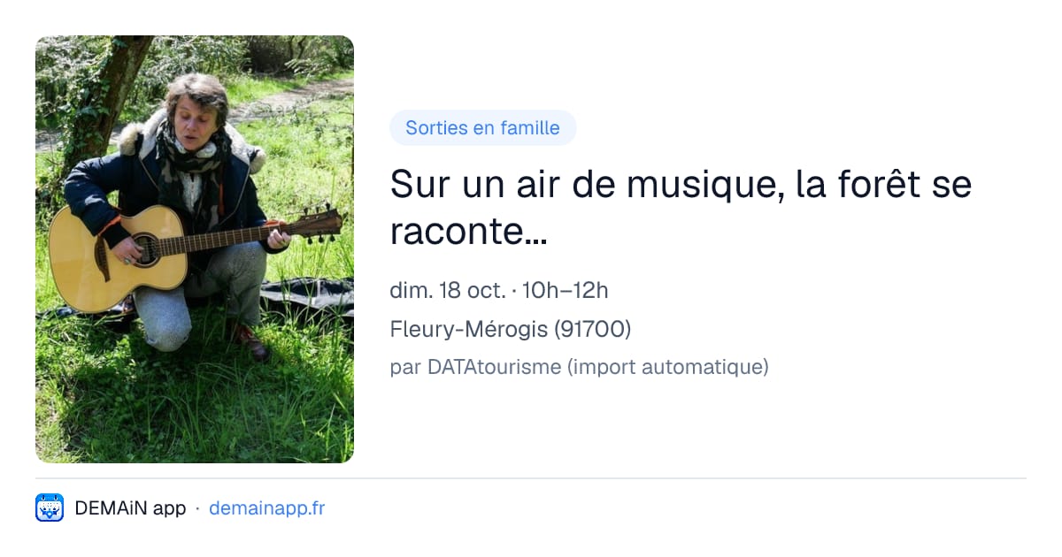 Sur un air de musique, la forêt se raconte... — Fleury-Mérogis