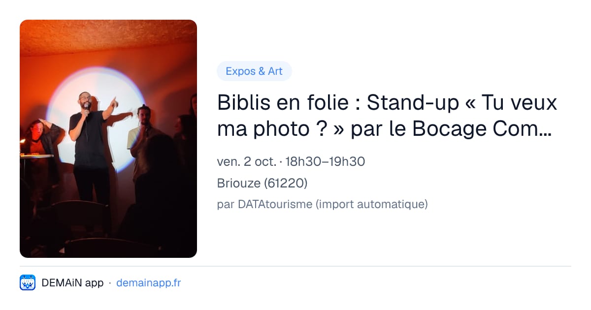 Biblis en folie : Stand-up « Tu veux ma photo ? » par le Bocage Comedy Club — Briouze