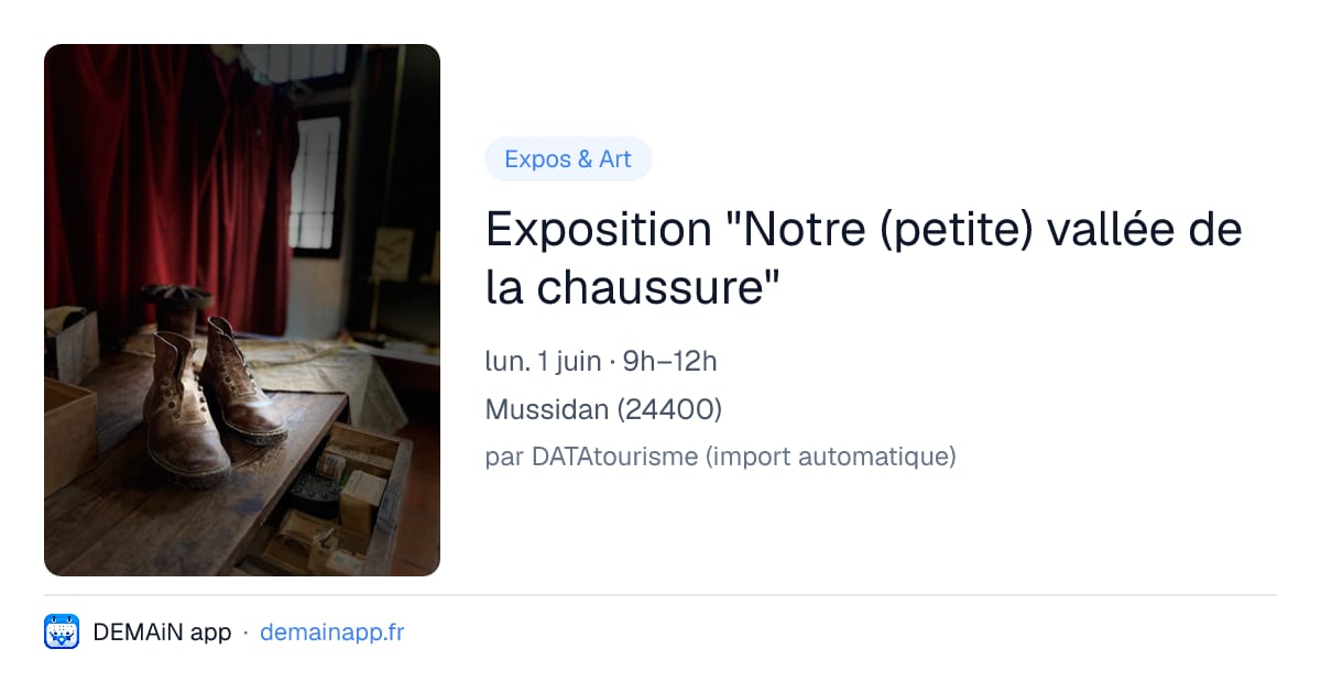 Exposition "Notre (petite) vallée de la chaussure" — Mussidan