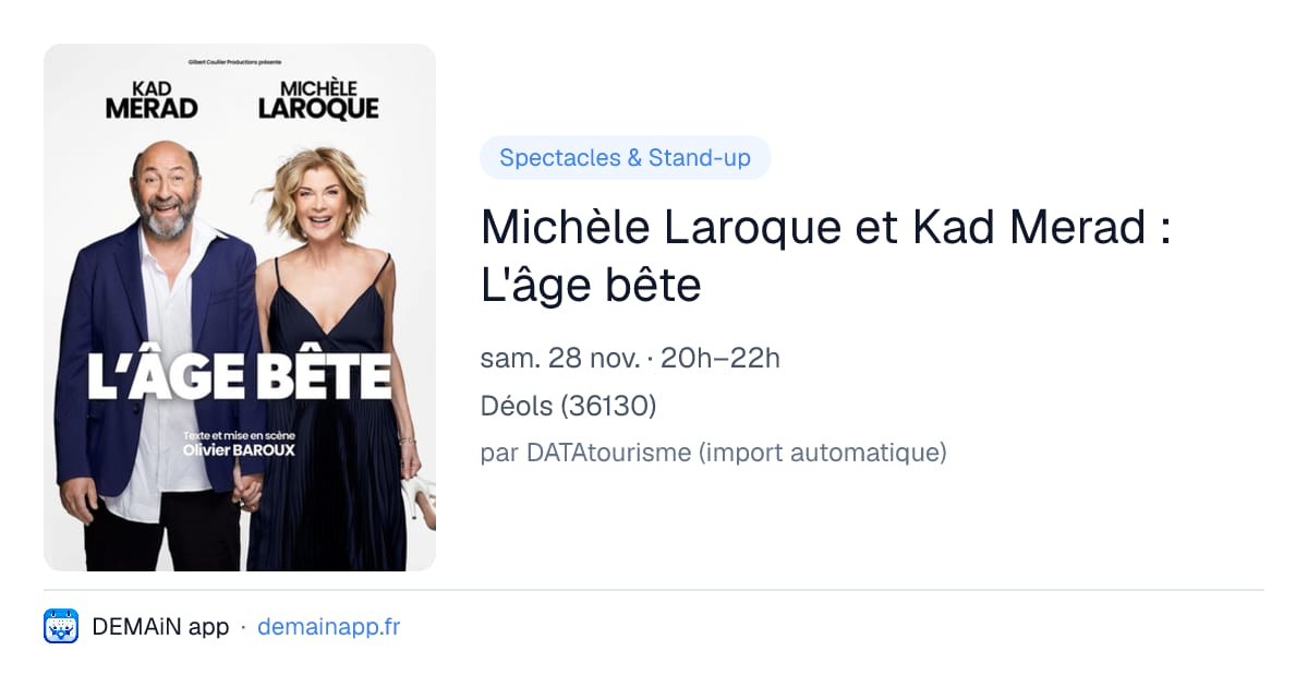 Michèle Laroque et Kad Merad : L'âge bête — Déols