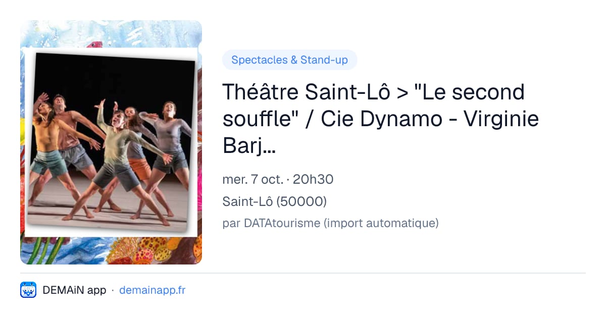 Théâtre Saint-Lô > "Le second souffle" / Cie Dynamo - Virginie Barjonet — Saint-Lô