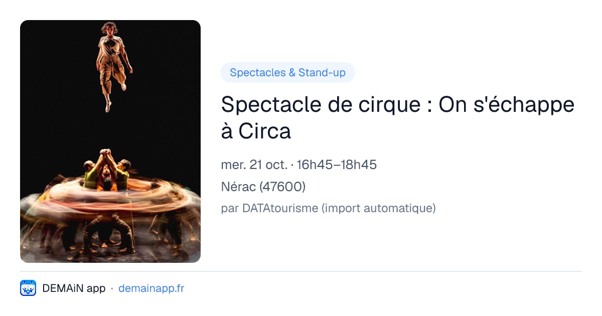 Spectacle de cirque : On s'échappe à Circa — Nérac