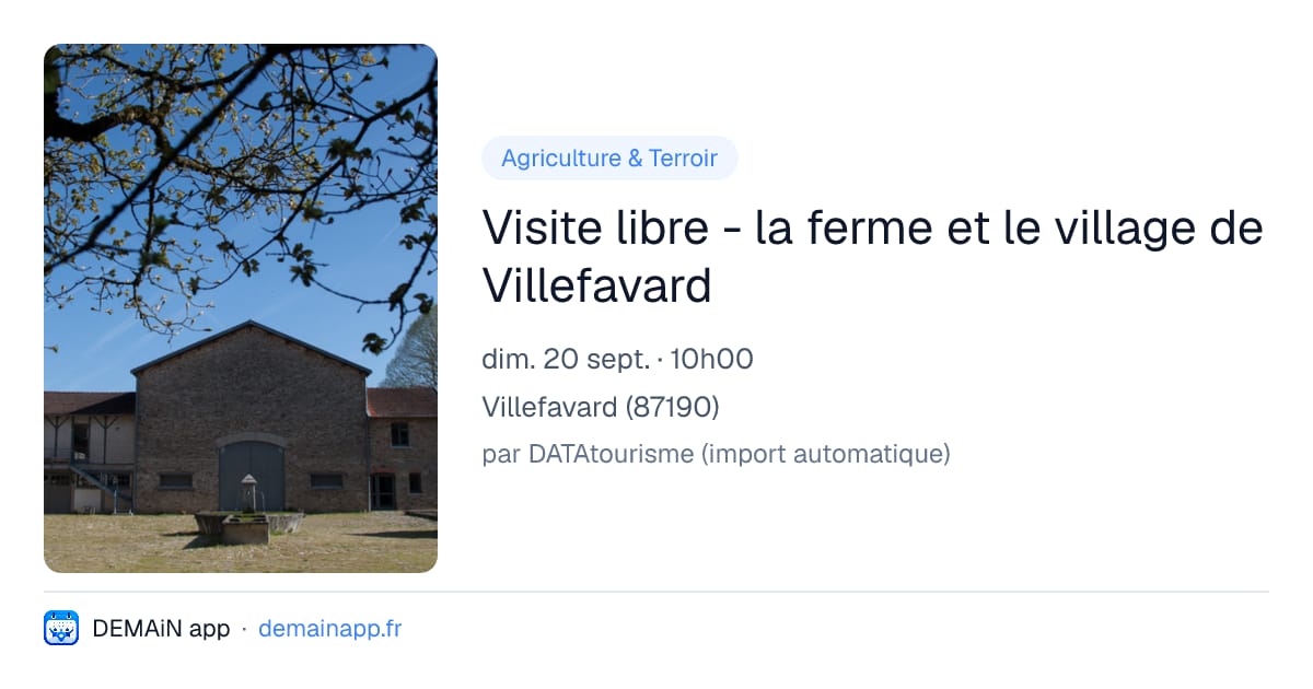 Visite libre - la ferme et le village de Villefavard — Villefavard
