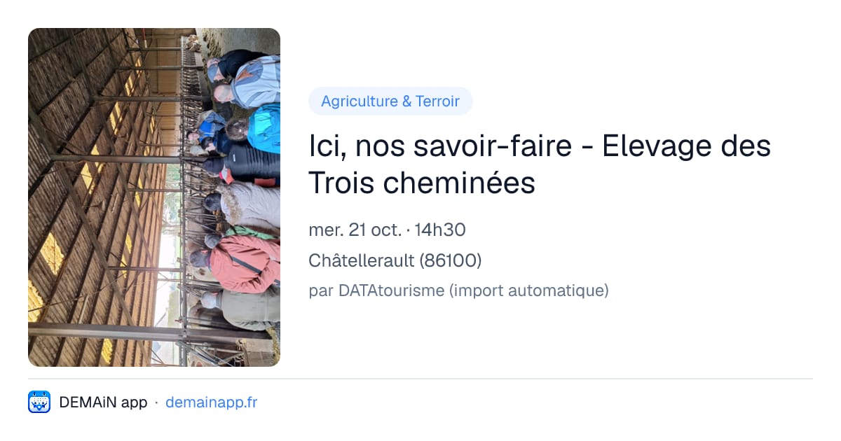 Ici, nos savoir-faire - Elevage des Trois cheminées — Châtellerault