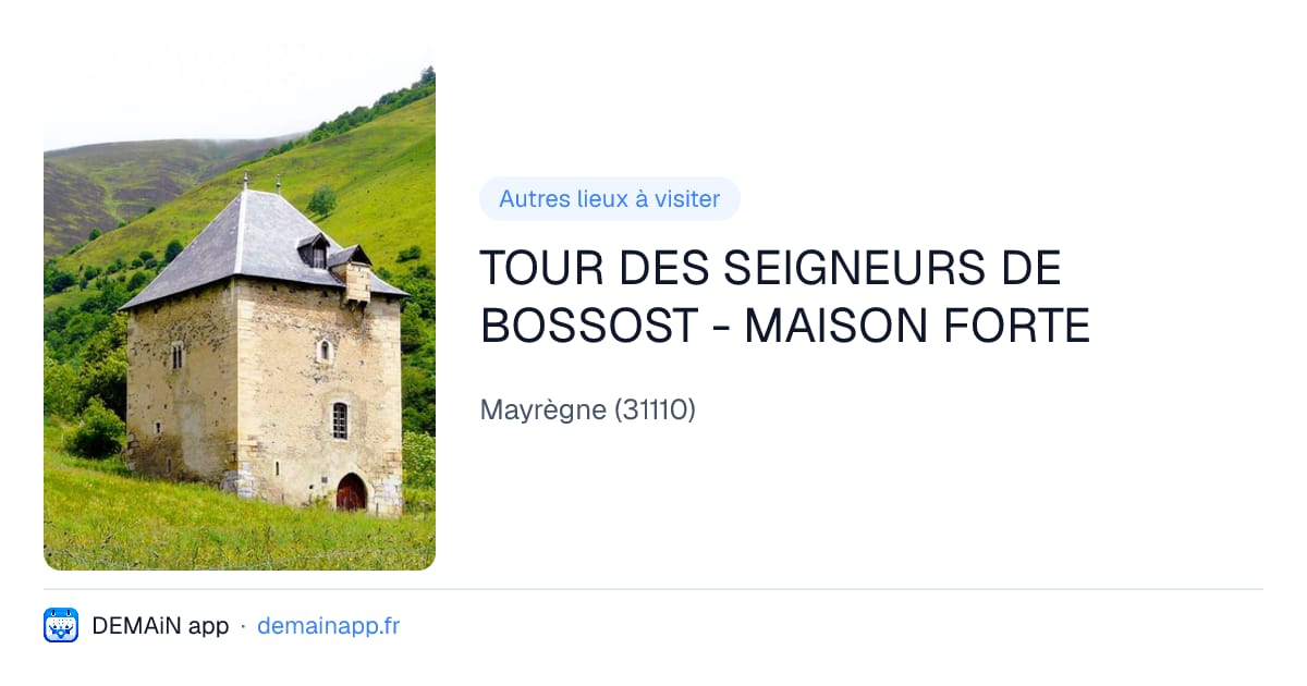 TOUR DES SEIGNEURS DE BOSSOST - MAISON FORTE — Mayrègne