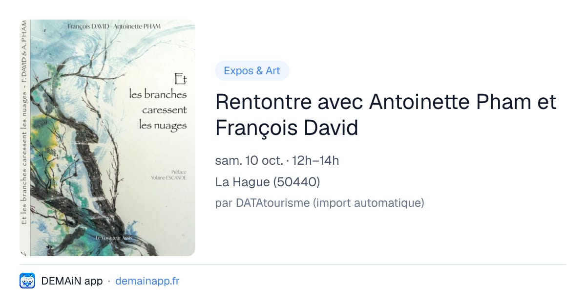 Rentontre avec Antoinette Pham et François David — La Hague