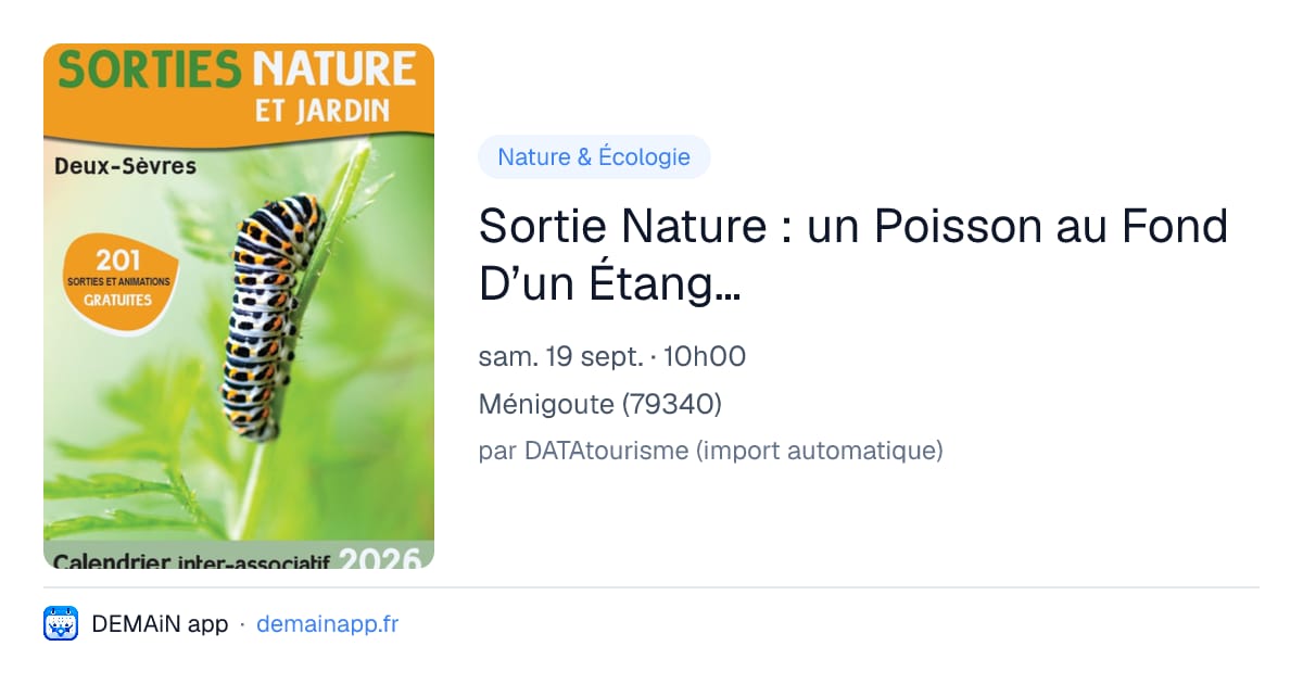 Sortie Nature : un Poisson au Fond D’un Étang… — Ménigoute