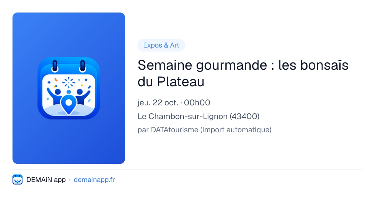 Semaine gourmande : les bonsaïs du Plateau — Le Chambon-sur-Lignon