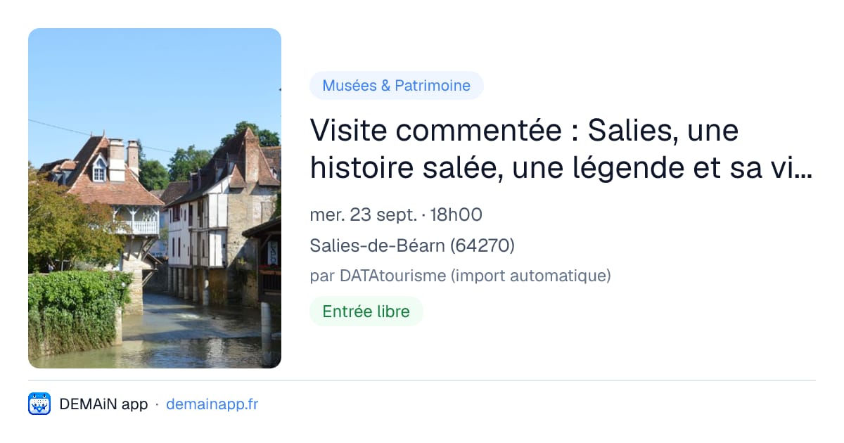 Visite commentée : Salies, une histoire salée, une légende et sa vie thermale — Salies-de-Béarn